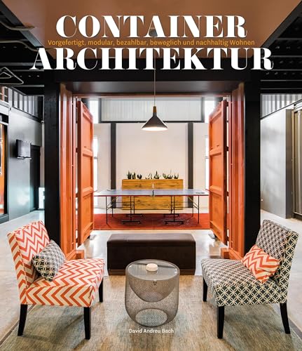 Container Architektur: Vorgefertigt, modular, bezahlbar, beweglich und nachhaltig Wohnen Container Architektur: Vorgefertigt, modular, bezahlbar, beweglich und nachhaltig Wohnen von booQs publishers