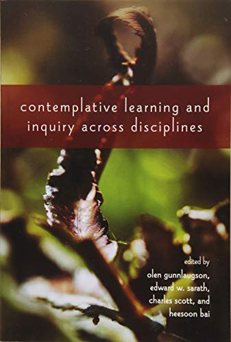 Contemplative Learning and Inquiry across Disciplines von State University of New York Press