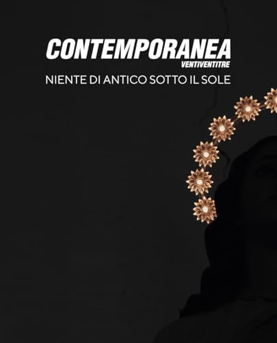 Contemporanea ventiventitre. Niente di antico sotto il sole. Ediz. italiana e inglese (Arte) von NFC Edizioni