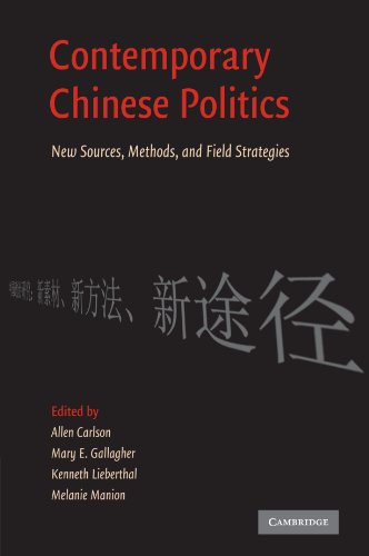 Contemporary Chinese Politics: New Sources, Methods, and Field Strategies Contemporary Chinese Politics: New Sources, Methods, and Field Strategies von Cambridge University Press