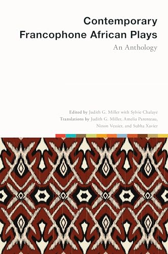 Contemporary Francophone African Plays: An Anthology (Scènes Francophones: Studies in French and Francophone Theater) von Rutgers University Press