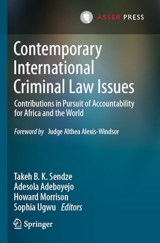 Contemporary International Criminal Law Issues: Contributions in Pursuit of Accountability for Africa and the World von T.M.C. Asser Press