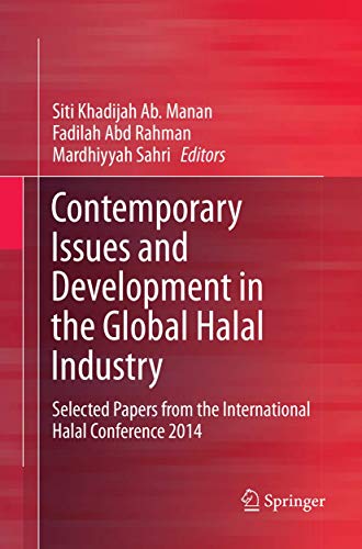 Contemporary Issues and Development in the Global Halal Industry: Selected Papers from the International Halal Conference 2014 von Springer