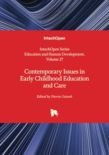 Contemporary Issues in Early Childhood Education and Care (Education and Human Development, Band 27) von IntechOpen