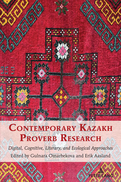 Contemporary Kazakh Proverb Research von Peter Lang Ltd. International Academic Publishers