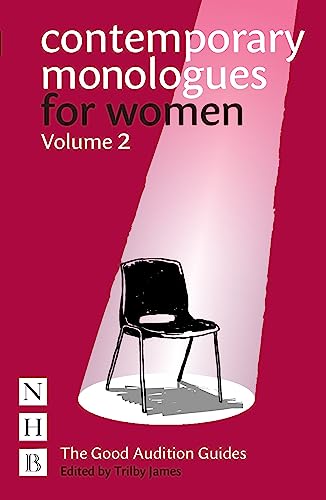 Contemporary Monologues for Women: NHB Good Audition Guides (The Good Audition Guides; A Nick Hern Book, 2)