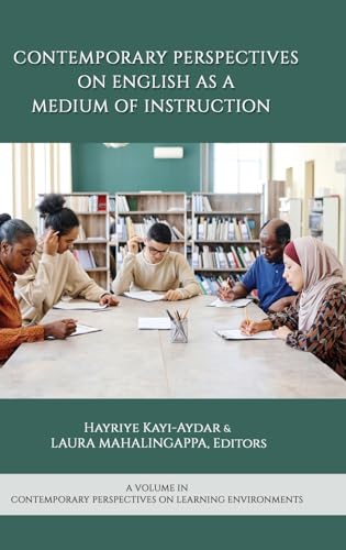Contemporary Perspectives on English as a Medium of Instruction (Contemporary Perspectives on Learning Environments) von Information Age Publishing