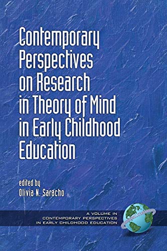 Contemporary Perspectives on Research in Theory of Mind in Early Childhood Education (Contemporary Perspectives in Early Childhood Education) von Information Age Publishing