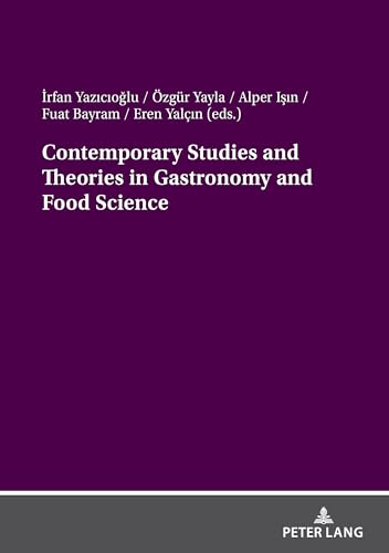 Contemporary Studies and Theories in Gastronomy and Food Science: DE von Peter Lang