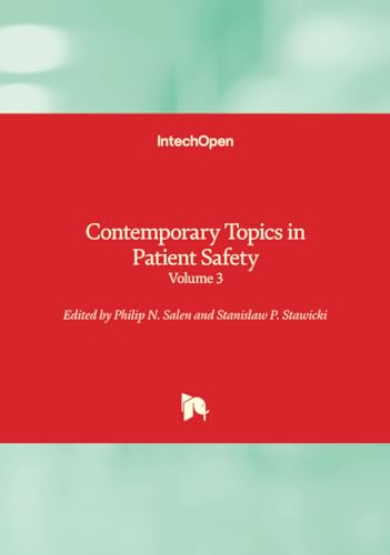 Contemporary Topics in Patient Safety - Volume 3 von IntechOpen