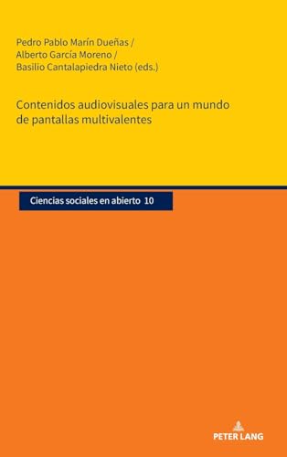 Contenidos audiovisuales para un mundo de pantallas multivalentes (Ciencias sociales en abierto, Band 10) von Peter Lang