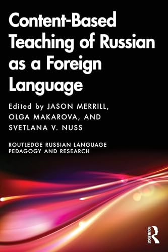 Content-Based Teaching of Russian as a Foreign Language (Routledge Russian Language Pedagogy and Research) von Routledge