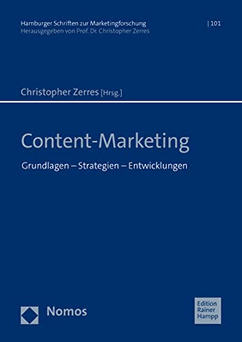 Content-Marketing: Grundlagen – Strategien – Entwicklungen (Hamburger Schriften zur Marketingforschung)