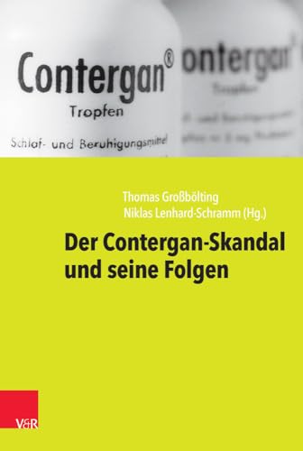 Contergan: Hintergründe und Folgen eines Arzneimittel-Skandals