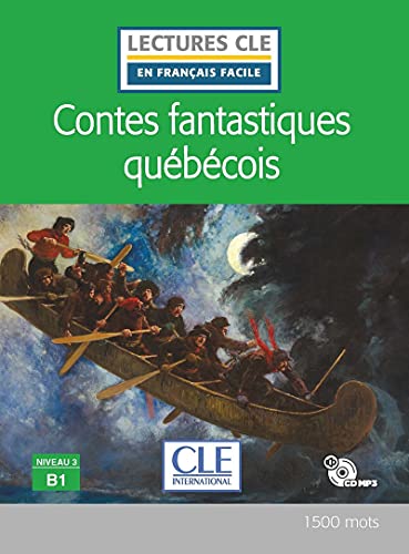 Contes fantastiques québécois niv.B1 + CD Contes fantastiques québécois niv.B1 + CD von CLE INTERNAT