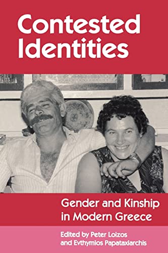 Contested Identities: Gender and Kinship in Modern Greece (Princeton Modern Greek Studies)