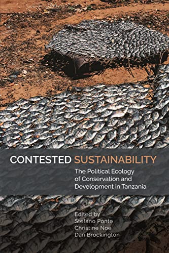 Contested Sustainability: The Political Ecology of Conservation and Development in Tanzania (Eastern Africa, 55) von James Currey