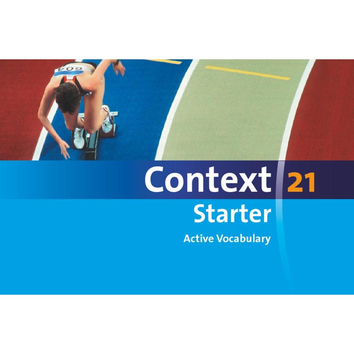 Context 21 - Starter. Active Vocabulary von Cornelsen Verlag GmbH