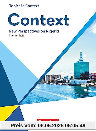Context - Allgemeine Ausgabe 2022 - Oberstufe: New Perspectives on Nigeria - Topics in Context - Themenheft