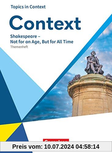 Context - Allgemeine Ausgabe 2022 - Oberstufe: Shakespeare – Not of an Age, But for All Time - Topics in Context - Themenheft