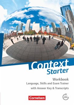 Context Starter Workbook: Language, Skills and Exam Trainer. Workbook - Mit Answer Key & Transcripts von Cornelsen Verlag