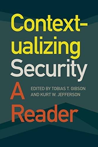 Contextualizing Security: A Reader (Studies in Security and International Affairs, 33)