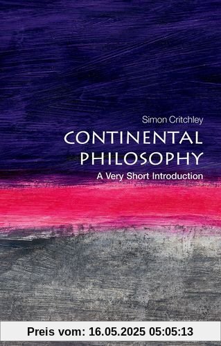 Continental Philosophy: A Very Short Introduction (Very Short Introductions)