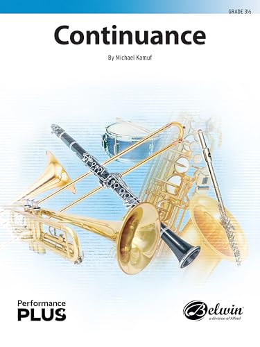 Continuance: Conductor Score & Parts (Belwin Concert Band - Performanceplus+) von Alfred Music Co