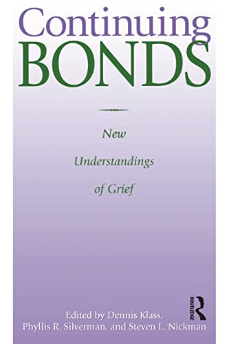 Continuing Bonds: New Understandings of Grief (Series in Death Education, Aging, and Health Care) von Taylor & Francis