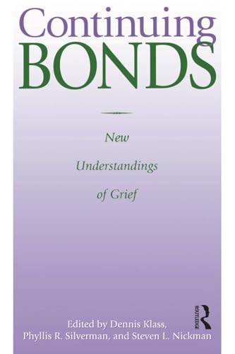 Continuing Bonds: New Understandings of Grief (Series in Death Education, Aging, and Health Care) von Taylor & Francis