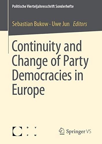 Continuity and Change of Party Democracies in Europe (Politische Vierteljahresschrift Sonderhefte)