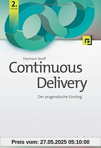 Continuous Delivery: Der pragmatische Einstieg