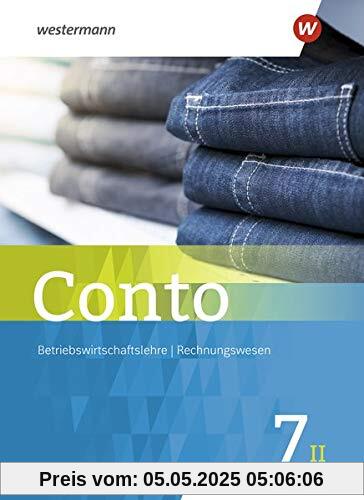 Conto / Betriebswirtschaftslehre / Rechnungswesen für Realschulen in Bayern - Ausgabe 2019: Conto für Realschulen in Bayern - Ausgabe 2019: Schülerband 7II Conto / Betriebswirtschaftslehre / Rechnungswesen für Realschulen in Bayern - Ausgabe 2019: Conto für Realschulen in Bayern - Ausgabe 2019: Schülerband 7II