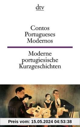 Contos Portugueses Modernos Moderne portugiesische Kurzgeschichten