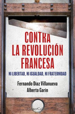 Contra la Revolución Francesa (eBook, ePUB) von HarperCollins Ibérica S.A.