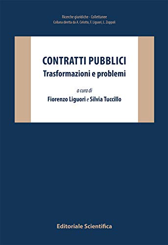 Contratti pubblici. Trasformazioni e problemi (Ricerche giuridiche. Nuovissima serie) von Editoriale Scientifica