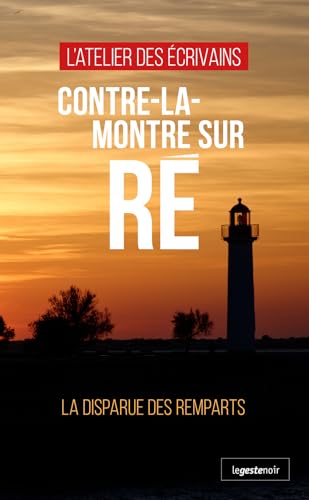 Contre-la-montre sur Ré - La disparue des remparts (GESTE NOIR (tous formats)) von La Geste Éditions
