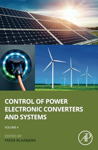Control of Power Electronic Converters and Systems: Volume 4 (Control of Power Electronic Converters and Systems, 4)