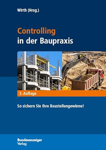 Controlling in der Baupraxis: So sichern Sie Ihre Baustellengewinne! von Reguvis Fachmedien GmbH
