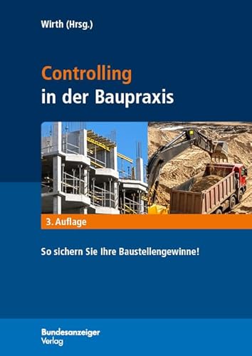 Controlling in der Baupraxis: So sichern Sie Ihre Baustellengewinne!