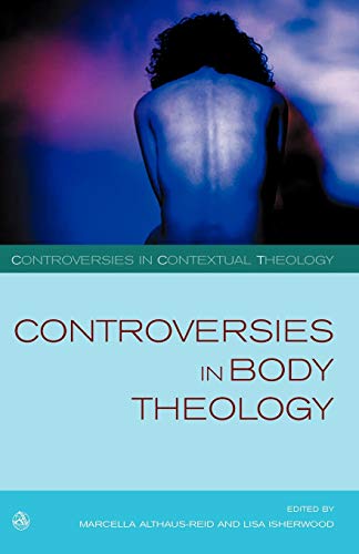 Controversies in Body Theology (Controversies in Contextual Theology) von SCM Press