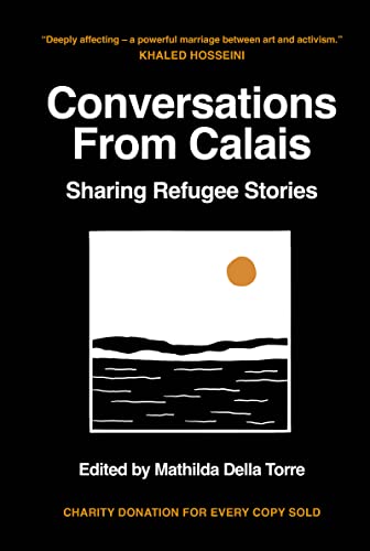 Conversations from Calais: Sharing Refugee Stories von Headline Welbeck Non-Fiction