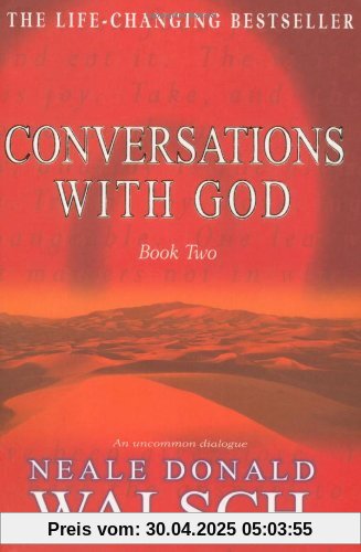Conversations with God 2: An uncommon dialogue: Bk.2 Conversations with God 2: An uncommon dialogue: Bk.2
