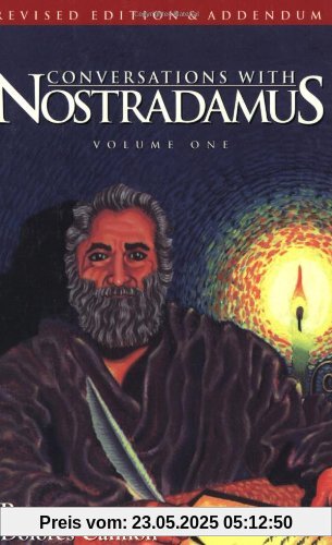 Conversations with Nostradamus: His Prophecies Explained Conversations with Nostradamus: His Prophecies Explained