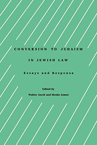 Conversion to Judaism in Jewish Law: Essays and Responsa (Studies in Progessive Halakhah, 3, Band 3)
