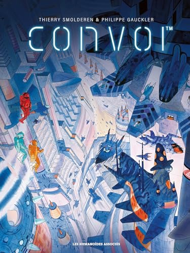 Convoi - Intégrale Convoi - Intégrale von HUMANOIDES ASS.