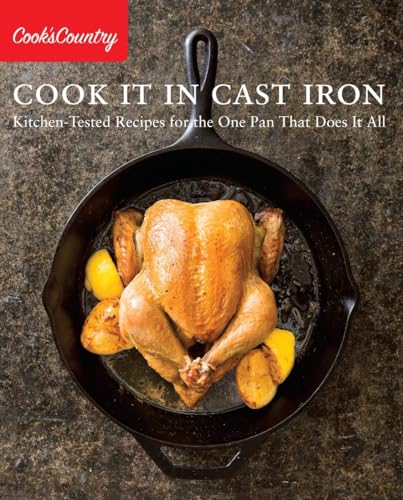 Cook It in Cast Iron: Kitchen-Tested Recipes for the One Pan That Does It All (Cook's Country) von Cook's Country