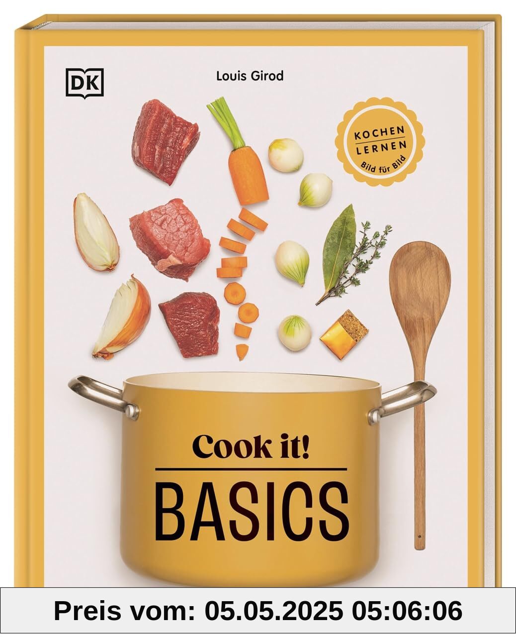 Cook it! Basics: Kochen lernen Bild für Bild. Kochschule mit Step-by-Step-Bildern. Grundlagen, Techniken, 60 leckere Rezepte