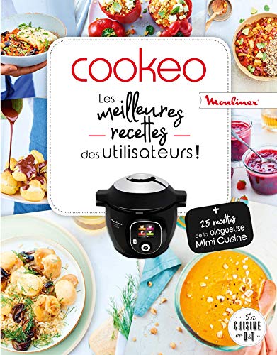 Cookeo, les meilleures recettes des utilisateurs ! von Dessain et Tolra