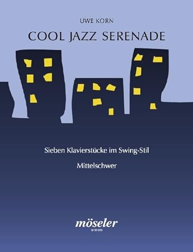 Cool Jazz Serenade: Sieben Klavierstücke im Swing-Stil. Klavier. (Werke mit Pressestimmen / NUR INTERN) von Routledge